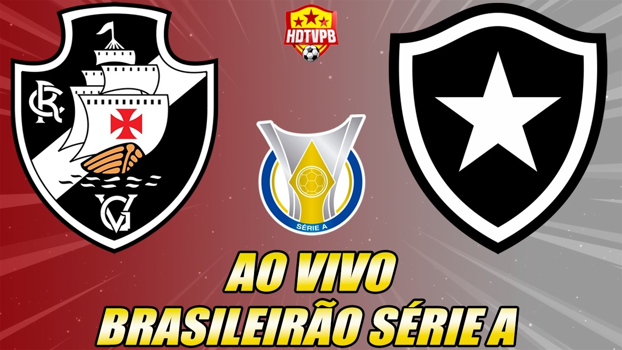 VASCO X BOTAFOGO AO VIVO CAMPEONATO BRAS…